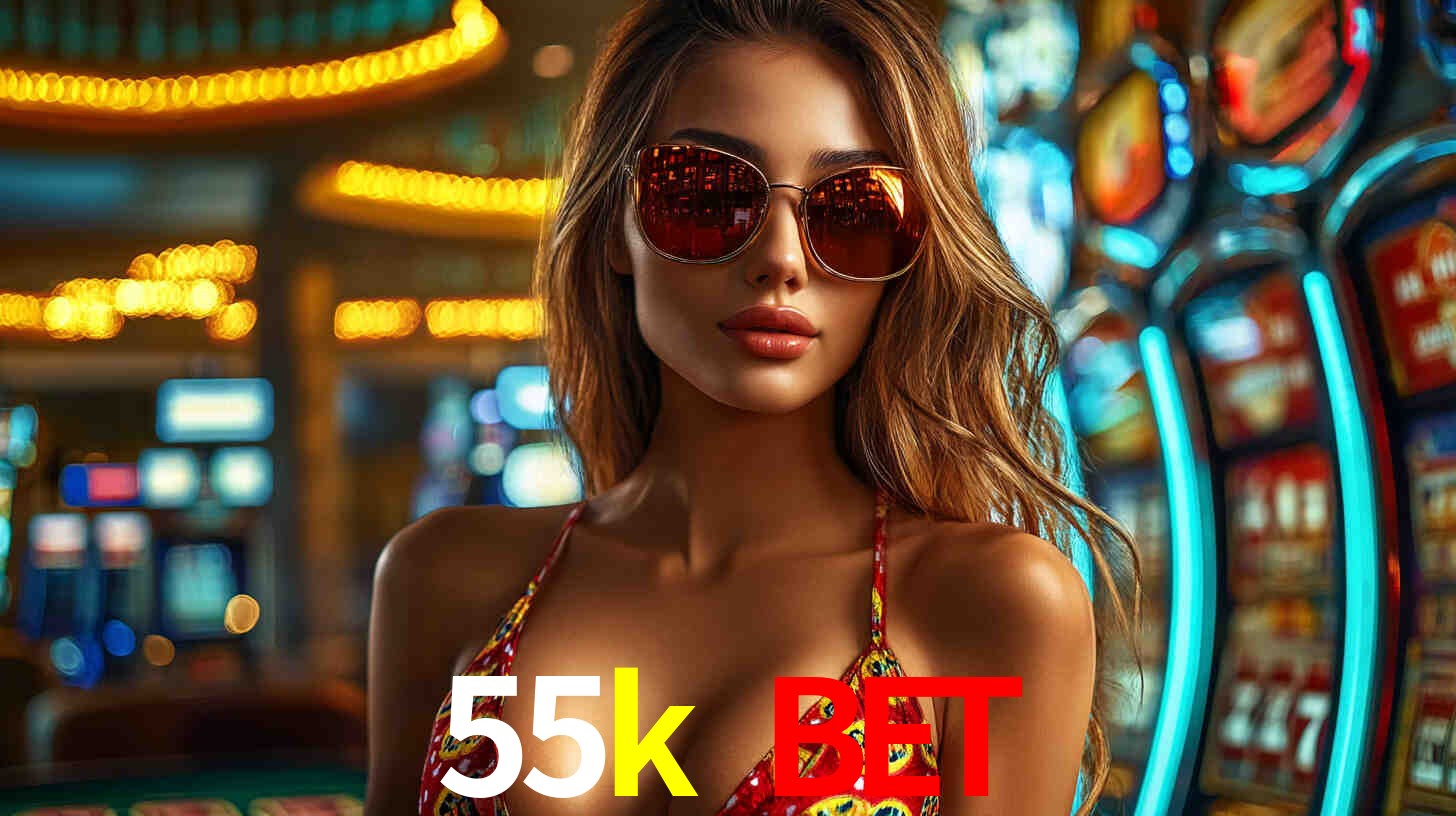 Explore as vantagens do 55k bet: serviço profissional e confiabilidade